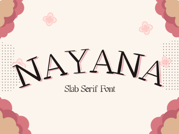 Nayana: A Bold and Versatile Slab Serif